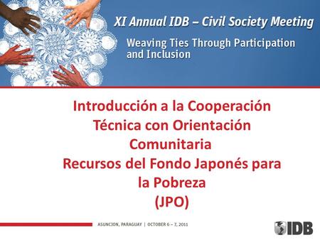 1 Introducción a la Cooperación Técnica con Orientación Comunitaria Recursos del Fondo Japonés para la Pobreza (JPO)
