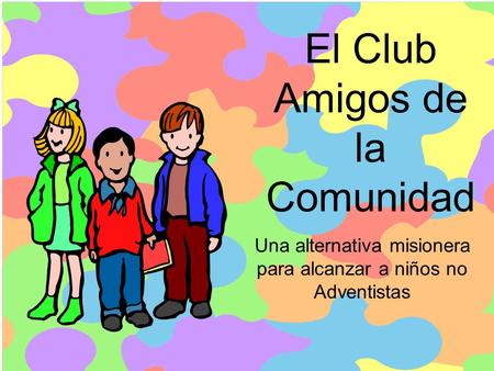 El Club Amigos de la Comunidad