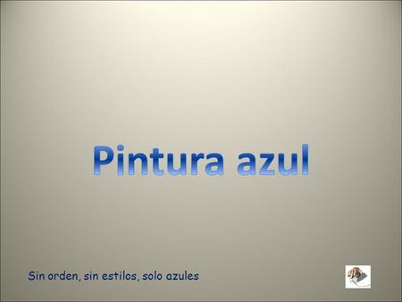 Sin orden, sin estilos, solo azules Marc Chagall.