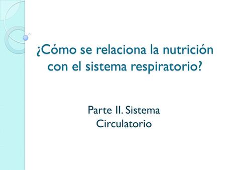 ¿Cómo se relaciona la nutrición con el sistema respiratorio?