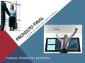 PROYECTO FINAL TALLER DE GESTION EMPRESARIAL Presenta: NOMBRE DE LA EMPRESA.