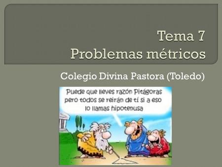 Colegio Divina Pastora (Toledo).  Resolver un triángulo consiste en hallar los lados y los ángulos desconocidos.  TEOREMA DEL CATETO. El cuadrado de.