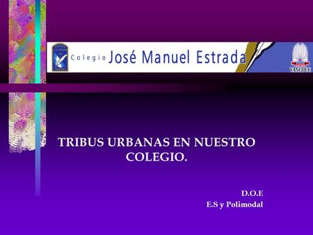 TRIBUS URBANAS EN NUESTRO COLEGIO. D.O.E E.S y Polimodal.