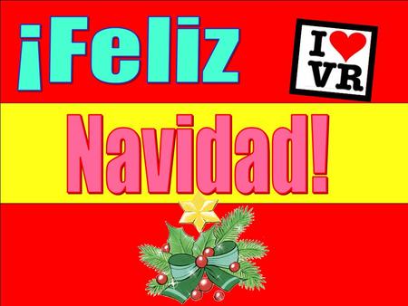 ¡Feliz Navidad! Prospero año y Felicidad (x2) I want to wish you a Merry Christmas (x3) From the bottom of my heart 2º.