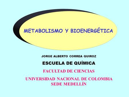 METABOLISMO Y BIOENERGÉTICA