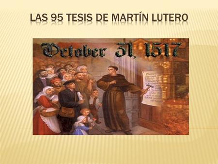  Elegí esta obra porque al igual que Lutero, crecí bajo las influencias de la iglesia católica y tengo familiares que me han hablado sobre la religión.