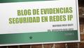 BLOG DE EVIDENCIAS SEGURIDAD EN REDES IP MAYORGA MELO DAISY ING. ARIOPAJITA ROJO LÓPEZ UNIDAD 2.