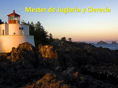 Mester de Juglaría y Clerecía. Pauta elaboración trabajo grupal. (3 a 4 integrantes) un Mester de juglaría Estudiantes deben confeccionar 2 textos literarios;