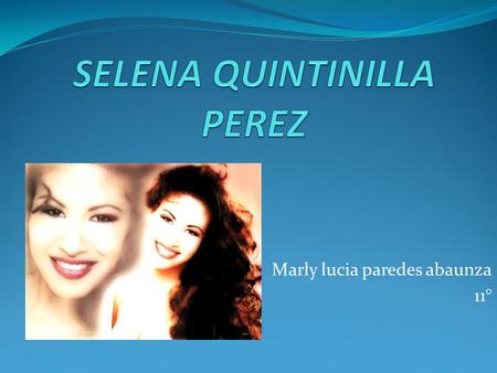 SELENA QUINTINILLA PEREZ