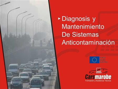 Diagnosis y Mantenimiento De Sistemas Anticontaminación.