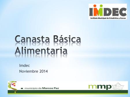 Imdec Noviembre 2014. Alimento Cantidad (PN g) FC Cantidad (PB en gramos)Precio del ProductoPeso enPrecio diarioPrecio Mensual en $gr/lt(en base al.