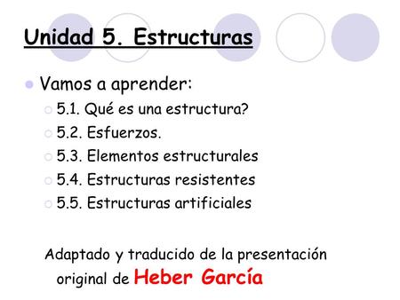 Unidad 5. Estructuras Vamos a aprender: 5.1. Qué es una estructura?