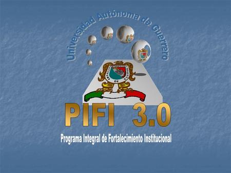 Descripción del proceso  El proceso de formulación del PIFI 3.0 tuvo un carácter institucional, integral y participativo.  Se constituyó una Comisión.