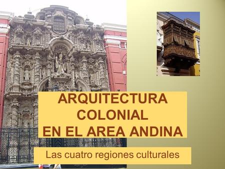 ARQUITECTURA COLONIAL EN EL AREA ANDINA