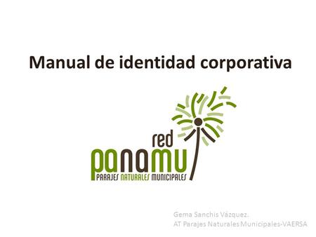 Manual de identidad corporativa Gema Sanchis Vázquez. AT Parajes Naturales Municipales-VAERSA.