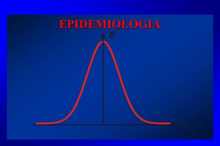 EPIDEMIOLOGIA.