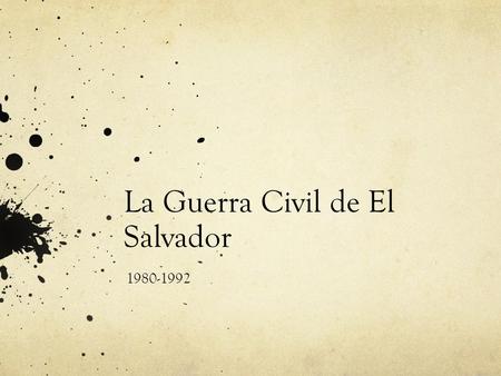 La Guerra Civil de El Salvador 1980-1992. Los dos lados Junto Revolucionario del Gobierno (FMLN) Alianza Republicana Nacionalista (ARENA)