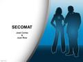 SECOMAT José Correa & Juan Ríos. ¿Qué es Secomat? Es un pequeño y sencillo, pero práctico y funcional programa gratuito diseñado para llevar control de.