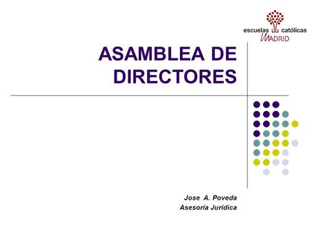 ASAMBLEA DE DIRECTORES Jose A. Poveda Asesoría Jurídica.