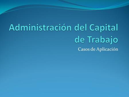 Casos de Aplicación. Upton Company va a abrir una cuenta de cheques en Howe National Bank. Planea extender diariamente cheques por $1 millón y deducirlos.