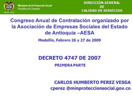 Ministerio de la Protección Social República de Colombia Congreso Anual de Contratación organizado por la Asociación de Empresas Sociales del Estado de.
