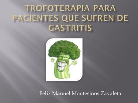 Felix Manuel Montesinos Zavaleta.  Pertenece a la familia de las Crucíferas, a la variedad botrytis y a la subvariedad cym osa Lam  Es un vegetal duro.