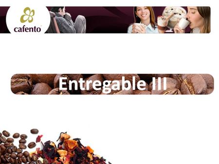 Entregable III. Competencia actual El ámbito de actuación de CAFENTO TERRASUR es Andalucía, Extremadura y Ciudad Real. Por tanto los competidores serán.