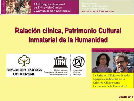 R elación clínica, Patrimonio Cultural Inmaterial de la Humanidad 23 Abril 2010.