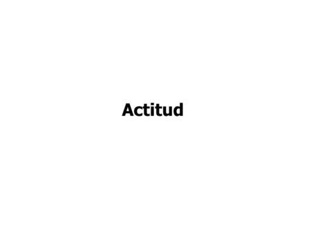 Actitud Pase de diapositivas, manual Actitud Una mujer muy sabia se despertó un mañana, se miró al espejo, y notó que tenía solamente tres cabellos.