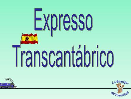 O Transcantábrico é um trem turístico que atravessa a costa norte de Espanha, conhecido como o Golfo da Biscaia. Foi gerido pela empresa pública espanhola.