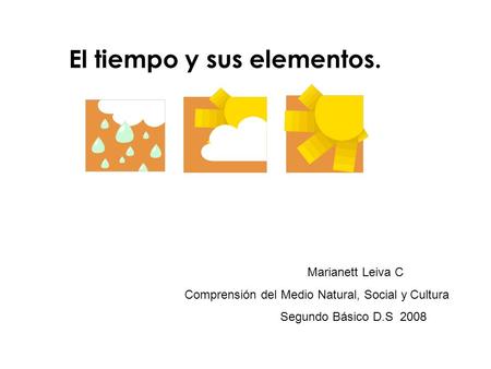 El tiempo y sus elementos.
