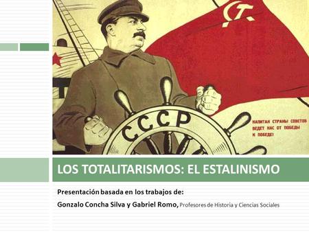 LOS TOTALITARISMOS: EL ESTALINISMO