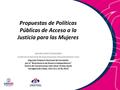 Propuestas de Políticas Públicas de Acceso a la Justicia para las Mujeres MAURA NASLY MOSQUERA Conferencia Nacional de Organizaciones Afrocolombianas Cnoa.