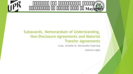 Research And Development Center University Of Puerto Rico At Mayagüez Subawards, Memorandum of Understanding, Non-Disclosure Agreements and Material Transfer.