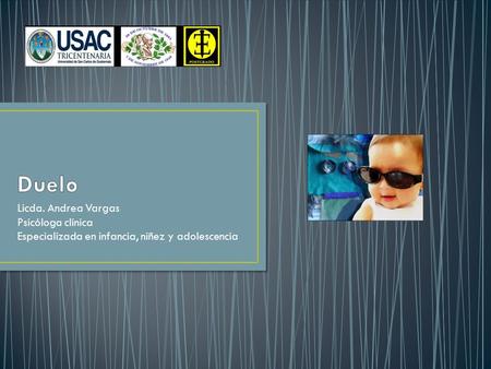 Licda. Andrea Vargas Psicóloga clínica Especializada en infancia, niñez y adolescencia.
