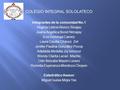 COLEGIO INTEGRAL SOLOLATECO Integrantes de la comunidad No.1 Virginia Leticia Alonzo Sicajau Juana Angélica Bocel Nimajay Eva Dominga Camey Laura Cecilia.