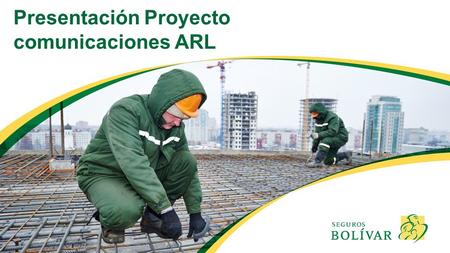 Presentación Proyecto comunicaciones ARL. AGENDA DEL DÍA 1 2 3 Proyección de trabajo planteada Cronograma de entregables a la ARL Presentación Resultados.