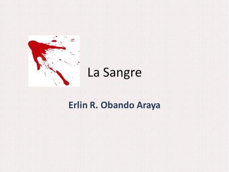 La Sangre Erlin R. Obando Araya. EL TABERNÁCULO.