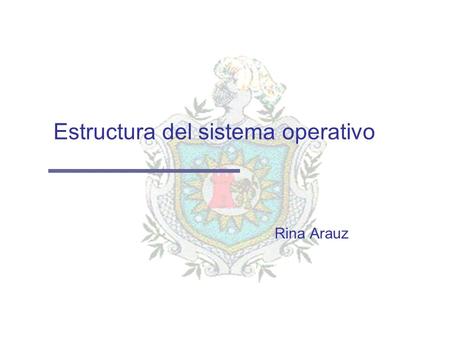 Estructura del sistema operativo