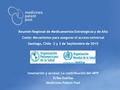 Reunión Regional de Medicamentos Estrategicos y de Alto Costo: Mecanismos para asegurar el acceso universal Santiago, Chile 2 y 3 de Septiembre de 2015.