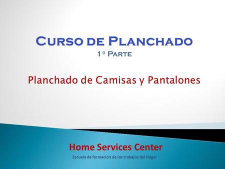 Home Services Center Escuela de formación de los trabajos del Hogar.