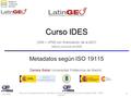 Condicional Obligatorio Opcional Junio 2006 Grupo de Investigación Mercator. Laboratorio de Tecnologías de la Información Geográfica (IGN + UPM). España.