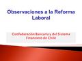 Confederación Bancaria y del Sistema Financiero de Chile.