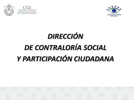 DIRECCIÓN DE CONTRALORÍA SOCIAL Y PARTICIPACIÓN CIUDADANA.