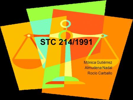 STC 214/1991 Mónica Gutiérrez Almudena Nadal Rocío Carballo.