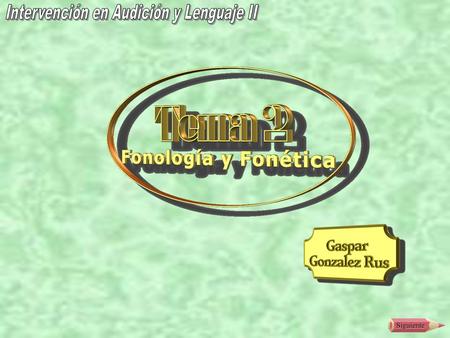 FONÉTICA FONOLOGÍA Sonid o Fonem a La Fonética trata de los sonidos del lenguaje (parte fónica expresiva) y se refiere a los sonidos (acústica) y cómo.