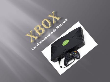 Las videoconsolas de Microsoft.  Fue lanzada en Estados Unidos el 15 de noviembre de 2001  En Japón el 22 de febrero de 2002 y el  14 de marzo de 2002.