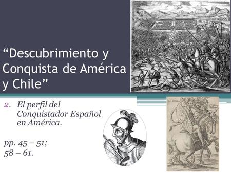 “Descubrimiento y Conquista de América y Chile”