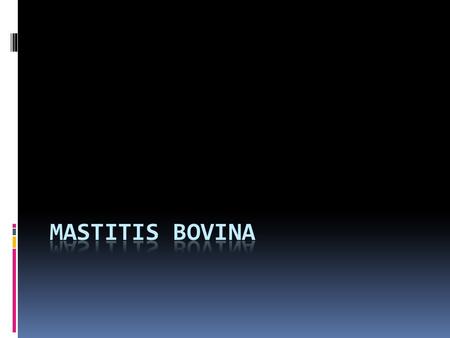  1. ¿QUE ES LA MASTITIS?   La mastitis, o la inflamación de la glándula mamaria, es la enfermedad más común y costosa del ganado lechero en la mayor.