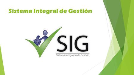 Sistema Integral de Gestión. Sistema Integrado de Gestión  Compuesto por un grupo de consultores dedicados al asesoramiento y soporte a Cooperativas.